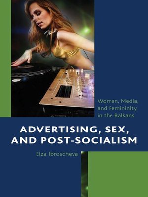 cover image of Advertising, Sex, and Post-Socialism